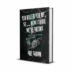 You Killed For Me, So ... Now I Think We're Dating (Wholesale)