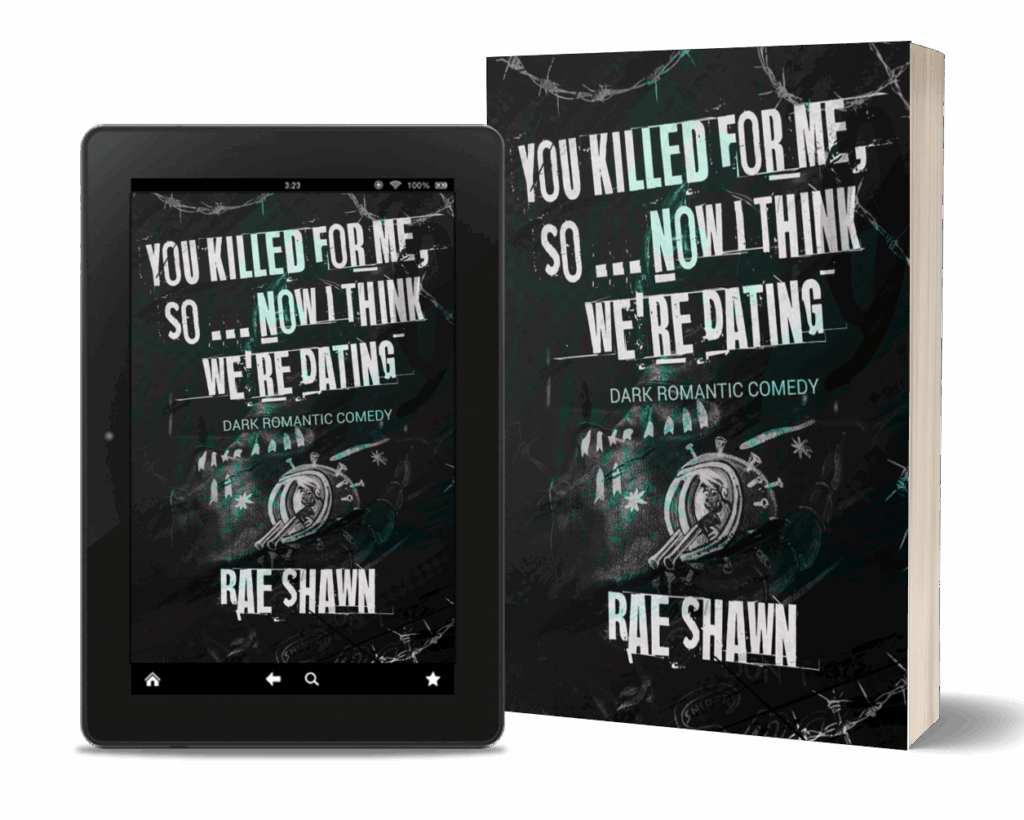 You Killed For Me, So ... Now I Think We're Dating